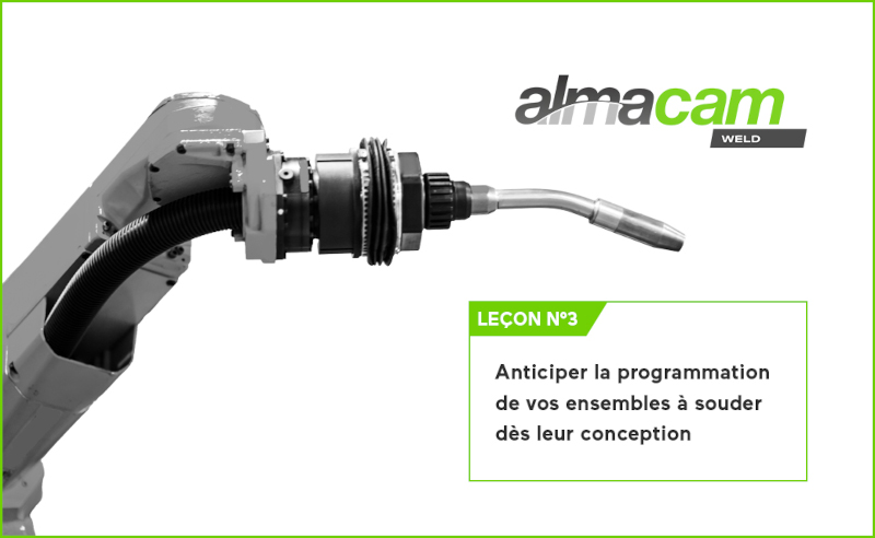 Anticiper la programmation de vos ensembles à souder dès leur conception