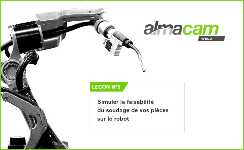 Simuler la faisabilité du soudage de vos pièces sur le robot